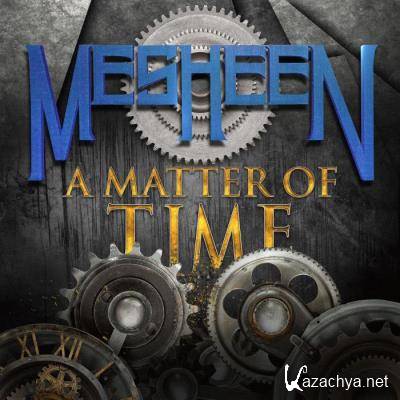 MESHEEN - A Matter of Time (2021)