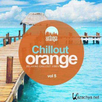 Chillout Orange Vol 5: Relaxing Chillout Vibes (2021)