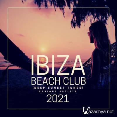 Ibiza Beach Club 2021 (Deep Sunset Tunes) (2021)