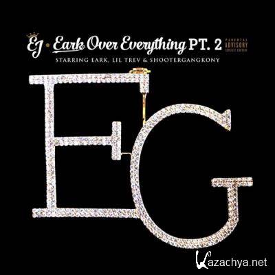 Eark Gang Eark (EJ) - Eark over Everything, Pt. 2 (2021)