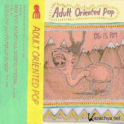 Adult Oriented Pop - 06:15 AM (2021) Adult Oriented Pop - 06:15 AM (2021)