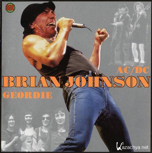 Brian Johnson - Brian Johnson & Geordie & AC DC (2007) Compilation, Unofficial Release