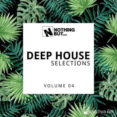 Nothing But... Deep House Selections, Vol. 04 (2021)