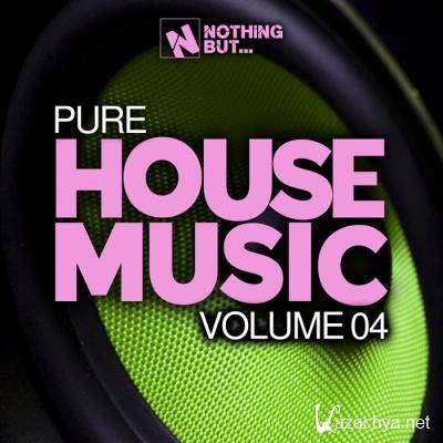 Nothing But... Pure House Music, Vol. 04 (2021)
