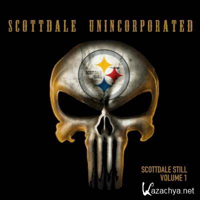 Scottdale Unincorporated - Scottdale Still, Vol. 1 (2021)