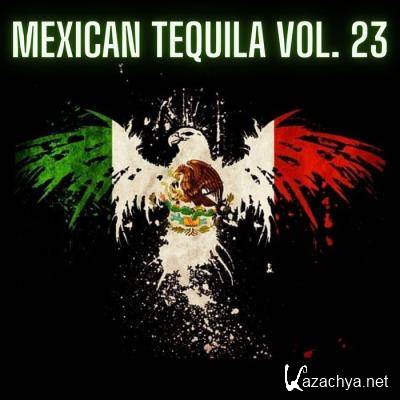Mexican Tequila Vol 23 (2021)