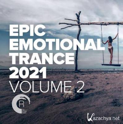 Epic Emotional Trance 2021 Vol. 2 (2021-06-12)