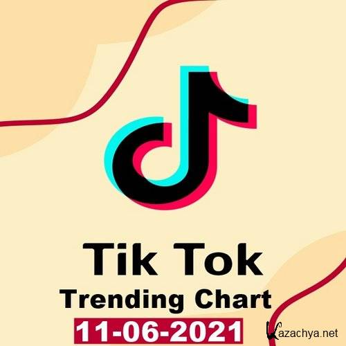 TikTok Trending Top 50 Singles Chart 11.06.2021 (2021)