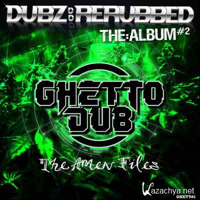 Dubz: ReRubbed - The Album #2 - The Amen Files (2021)