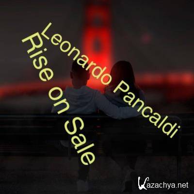 Leonardo Pancaldi - Rise on Sale (2021)