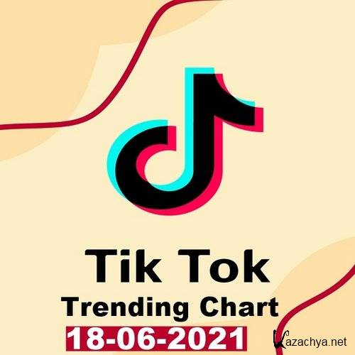 TikTok Trending Top 50 Singles Chart 18.06.2021 (2021)