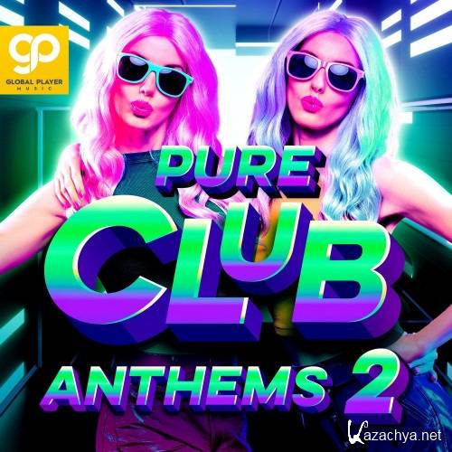 VA - Pure Club Anthems Vol 2 (2021)