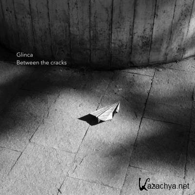 Glinca - Between The Cracks (2021)