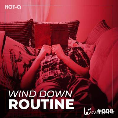Wind Down Routine 008 (2021)