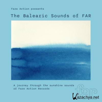 Faze Action Presents The Balearic Sounds Of FAR (2021)