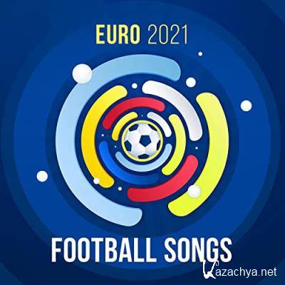 Euro 2021 Football Songs (2021)