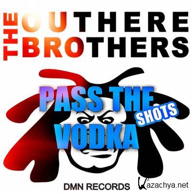The Outhere Brothers - Pass The Vodka Shots (2021)