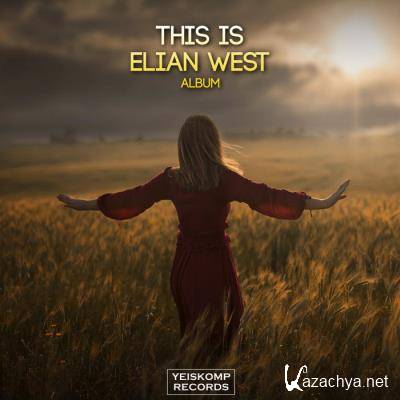 Elian West - This Is Elian West! (2021)