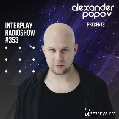 Alexander Popov - Interplay Radioshow 353 (2021-07-03)
