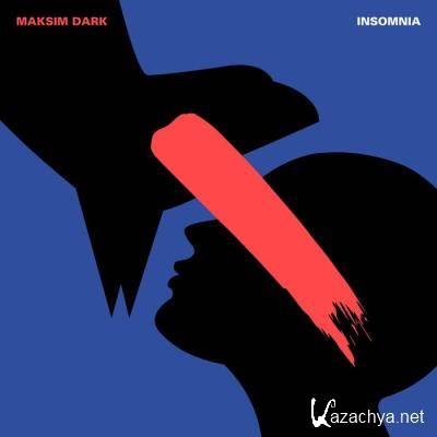 Maksim Dark - Insomnia (2021)