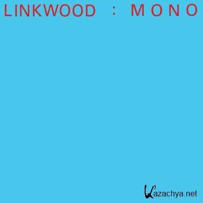 Linkwood - Mono (2021)
