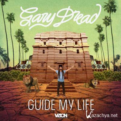 Gary Dread - Guide My Life (2021)