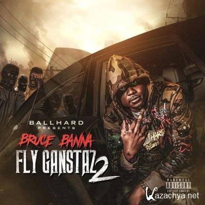 Bruce Banna - Fly Gangstaz 2 (2021)