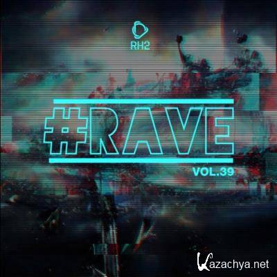 #Rave, Vol. 39 (2021)