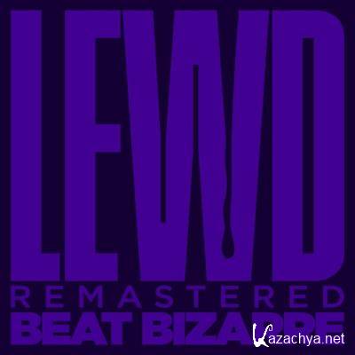 Beat Bizarrre - Lewd (Remastered 2021) (2021)