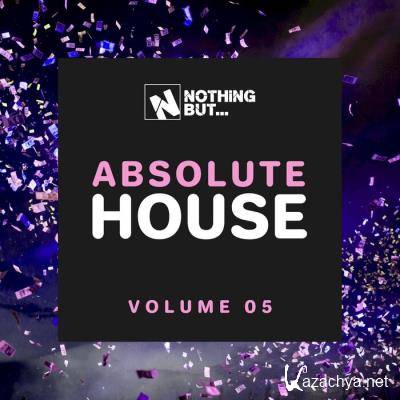 Nothing But.. Absolute House,  Vol. 05 (2021)