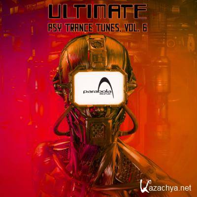 Ultimate Psy Trance Tunes Vol. 6 (2021) FLAC