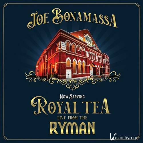 Joe Bonamassa - Now Serving Royal Tea Live From The Ryman (2021) 