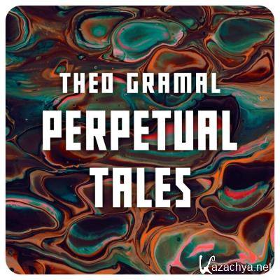 Theo Gramal - Perpetual Tales (2021)