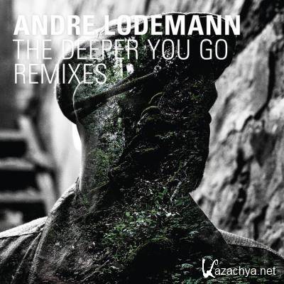 Andre Lodemann - The Deeper You Go Remixes (2021)