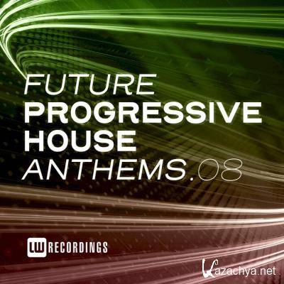 Future Progressive House Anthems, Vol. 08 (2021)