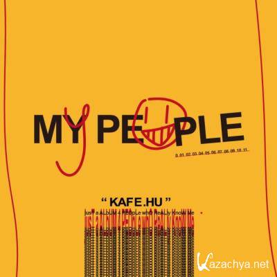 Kafe.Hu - My People (2021)