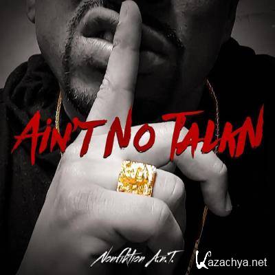 Nonfiktion A.N.T. - Ain't No TalkN (2021)