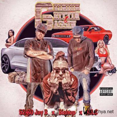 52-80 Jay B, Bishop & P.A.C - Grindin', Grittin' & Gassin' (2021)