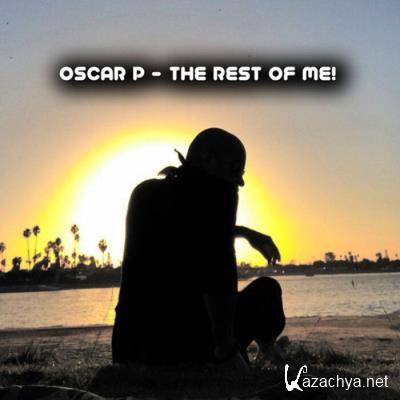 Oscar P - The Rest Of Me (2021)