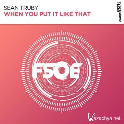 Sean Truby - When You Put It Like That (2021)