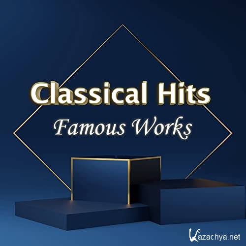 Classical Hits: Famous Works (2021)