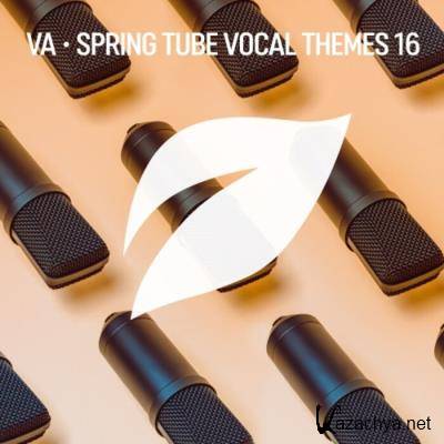 Spring Tube Vocal Themes, Vol. 16 (2021) FLAC