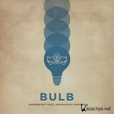 Bulb - Moderately Fast, Adequately Furious (2021)