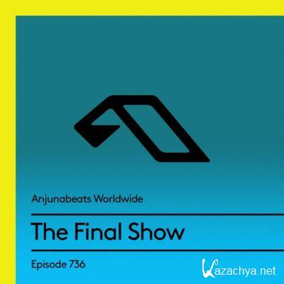 Anjunabeats Worldwide 736 - The Final Show (2021-07-26)