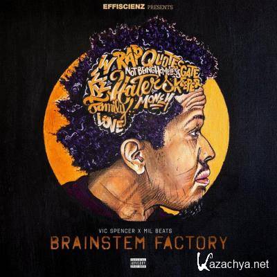 Vic Spencer x Mil Beats - Brainstem Factory (2021)