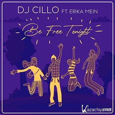 DJ CILLO feat Erika Mein - Be Free Tonight (2021)