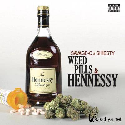 Savage-C & Shiesty - Weed, Pills & Hennessy (2021)
