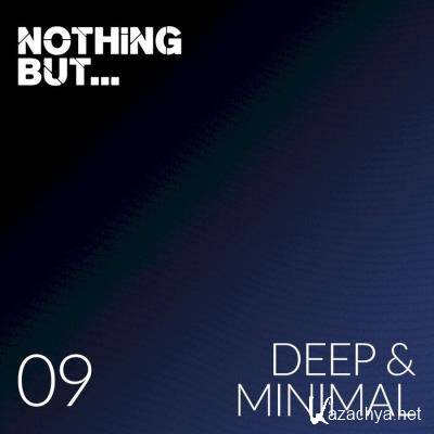 Nothing But... Deep & Minimal, Vol. 09 (2021)