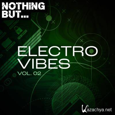 Nothing But... Electro Vibes, Vol. 02 (2021)