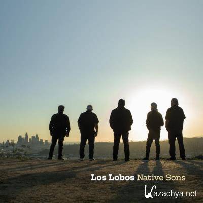 Los Lobos - Native Sons (2021)